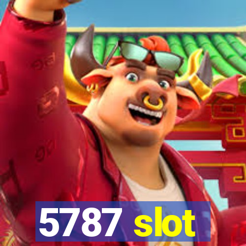 5787 slot